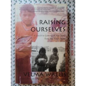 Velma Wallis - Raising Ourselves 