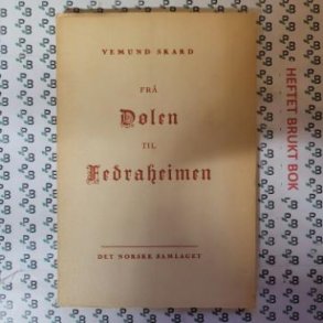 Vemund Skard - Fr Dlen til Fedraheimen Mlstriden 1870-1877
