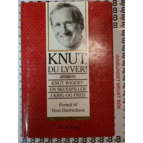 Vera Dietrichson - Knut du lyver!