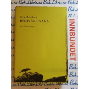 Vera Henriksen - Bodvars saga I / Odins ravner