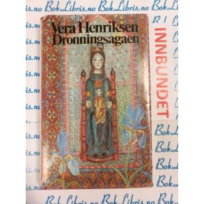 Vera Henriksen - Dronningsagaen (I)