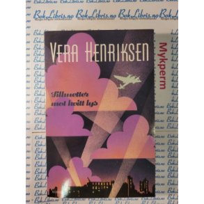 Vera Henriksen - Silhuetter mot hvitt lys