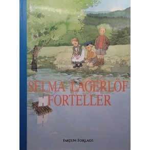 Verdens vakreste eventyr 13. Selma Lagerlf forteller