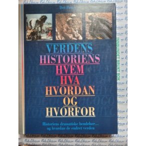 Verdenshistoriens Hvem Hva Hvordan og Hvorfor
