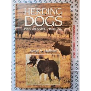 Vergil S. Holland - Herding Dogs - Progressive training