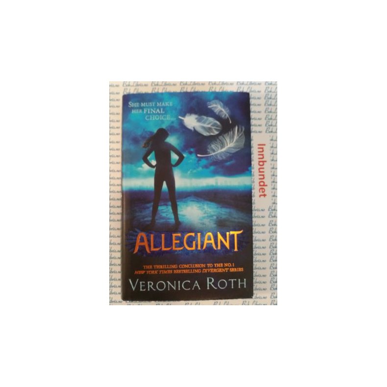 Veronica Roth - Allegiant