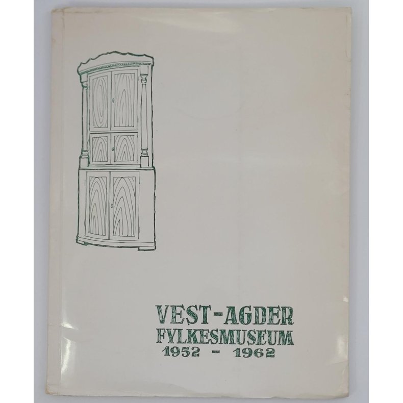 Vest-Agder fylkesmuseum 1952-1962 (Heftet)