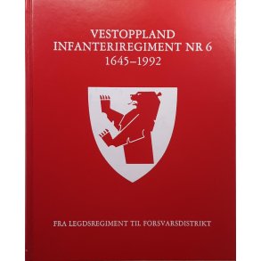 Vestoppland Infanteriregiment nr 6. 1645-1992