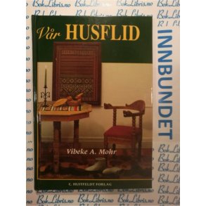 Vibeke A. Mohr - Vr husflid