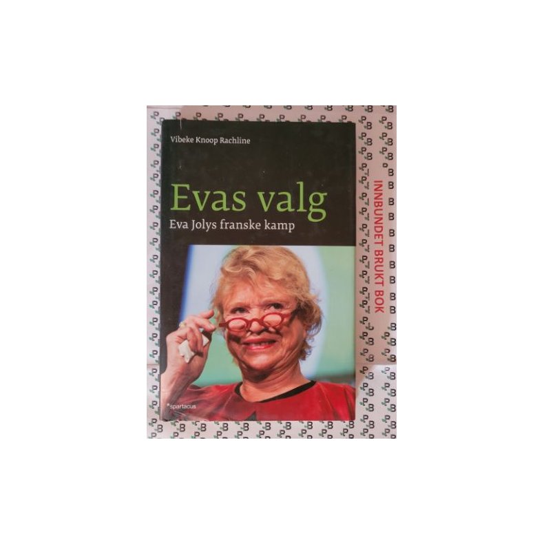 Vibeke Knoop Rachline - Evas valg - Eva Jolys franske kamp