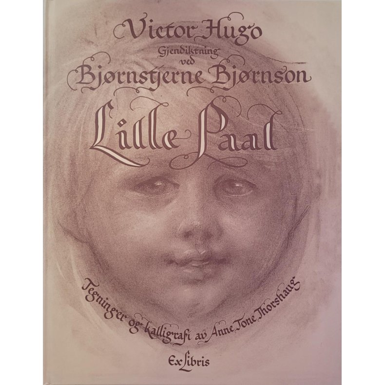 Victor Hugo Gjendiktning ved Bjrnstjerne Bjrnson - Lille Paal (Nummer 500 av 500).