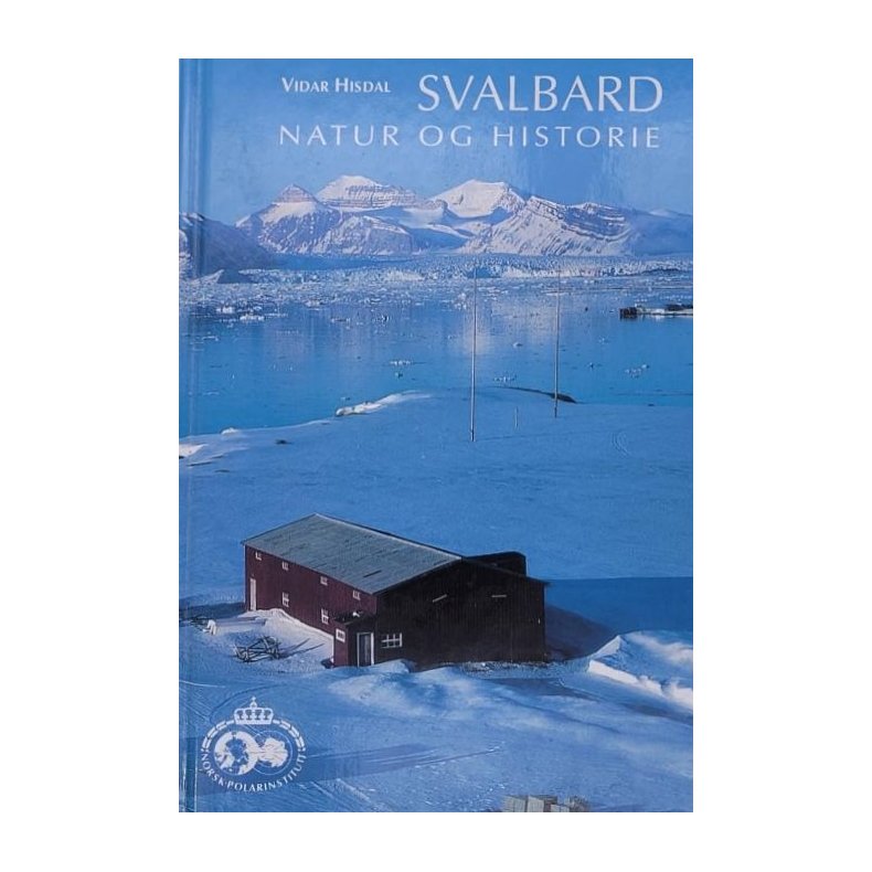 Vidar Hisdal - Svalbard - Natur og Historie