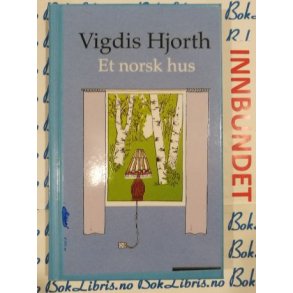 Vigdis Hjorth - Et norsk hus (I)
