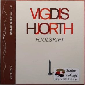 Vigdis Hjorth - Hjulskift (Lydbok)