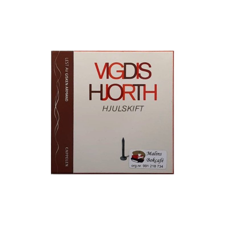 Vigdis Hjorth - Hjulskift (Lydbok)