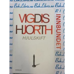 Vigdis Hjorth - Hjulskift
