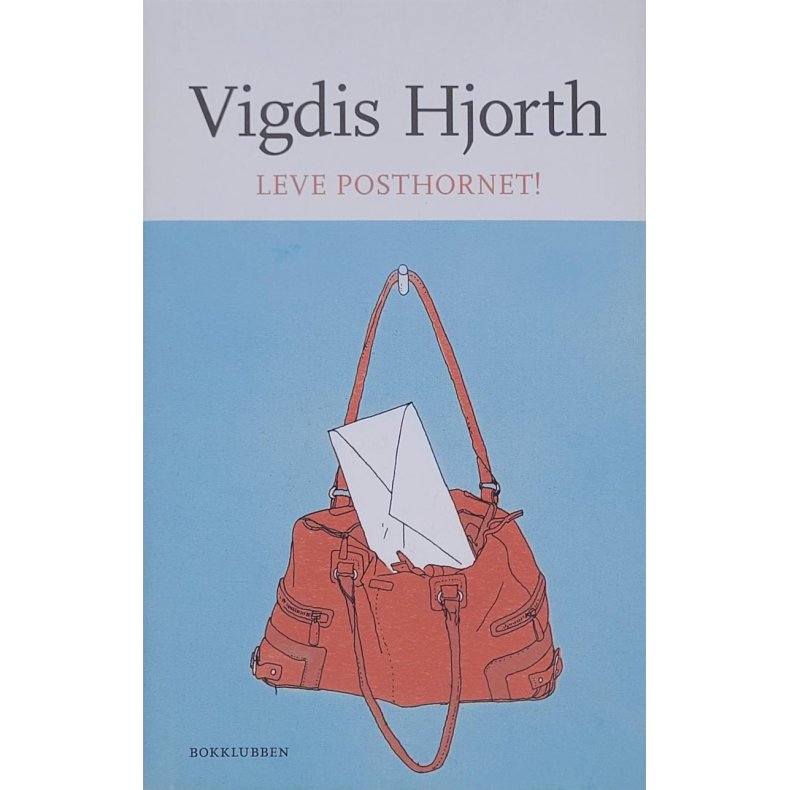 Vigdis Hjorth - Leve posthornet (Innb.)