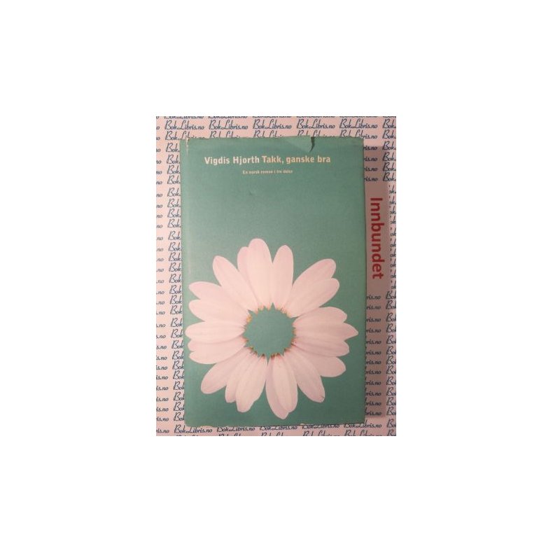 Vigdis Hjorth - Takk, ganske bra (I)