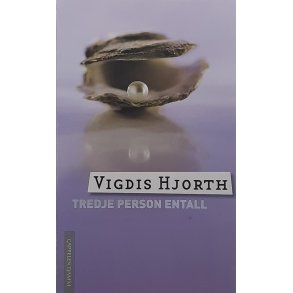 Vigdis Hjorth - Tredje person entall