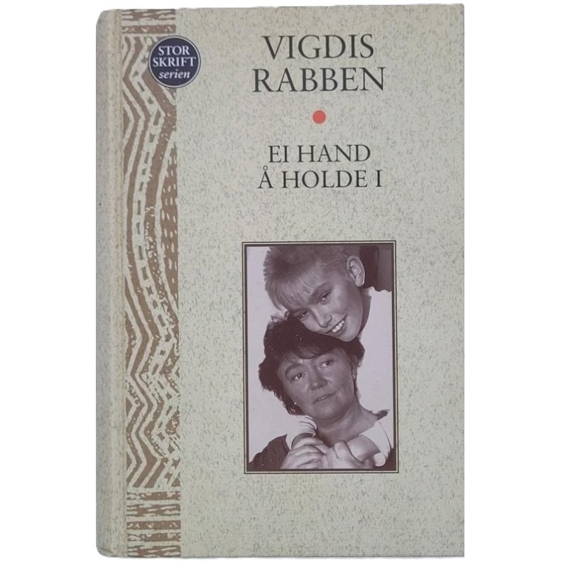 Vigdis Rabben - Ei hand  holde i (Innbundet)