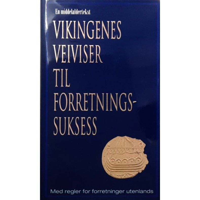 Vikingenes veiviser til forretningssuksess (Innbundet)