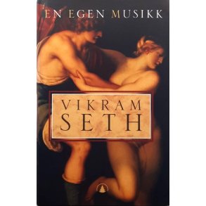 Vikram Seth - En egen musikk (Innbundet)