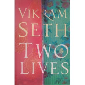 Vikram Seth - Two Lives