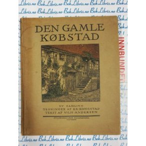 Vilhelm Andersen - Den gamle kbstad (I)