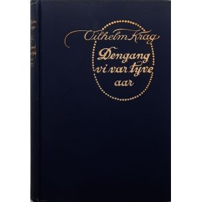 Vilhelm Krag - Dengang vi var tyve aar - (Innbundet)