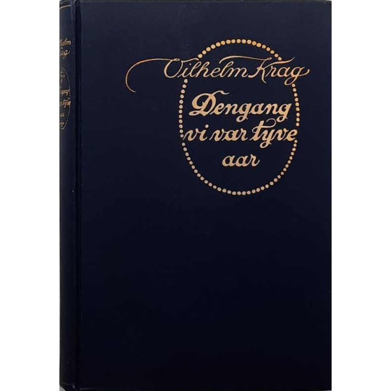 Vilhelm Krag - Dengang vi var tyve aar - (Innbundet)