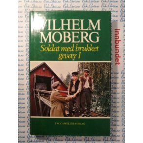 Vilhelm Moberg - Soldat med brukket gevr 1