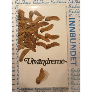 Vilhelm Moberg - Utvandrerne I Oppbrudd fra bygda (Bok 1).