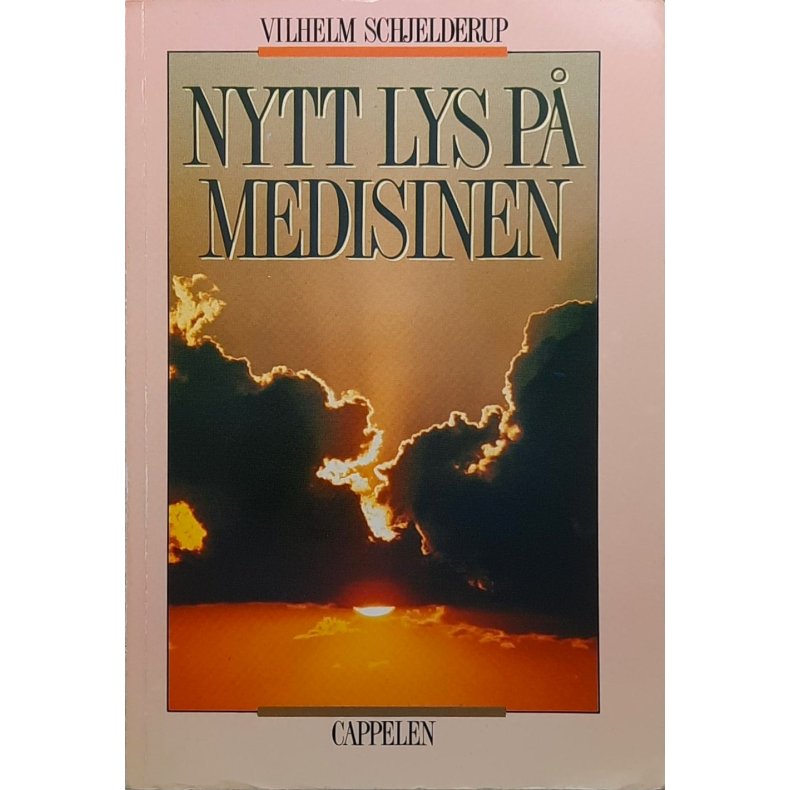 Vilhelm Schjelderup - Nytt lys p medisinen