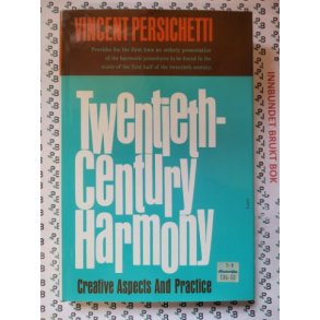 Vincent Persichetti - Twentieth-Century Harmony: Creative Aspects and Practice