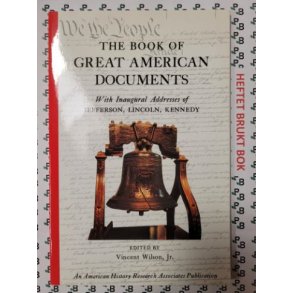 Vincent Wilson, Jr. (Edit.) - The Book of Great American Documents