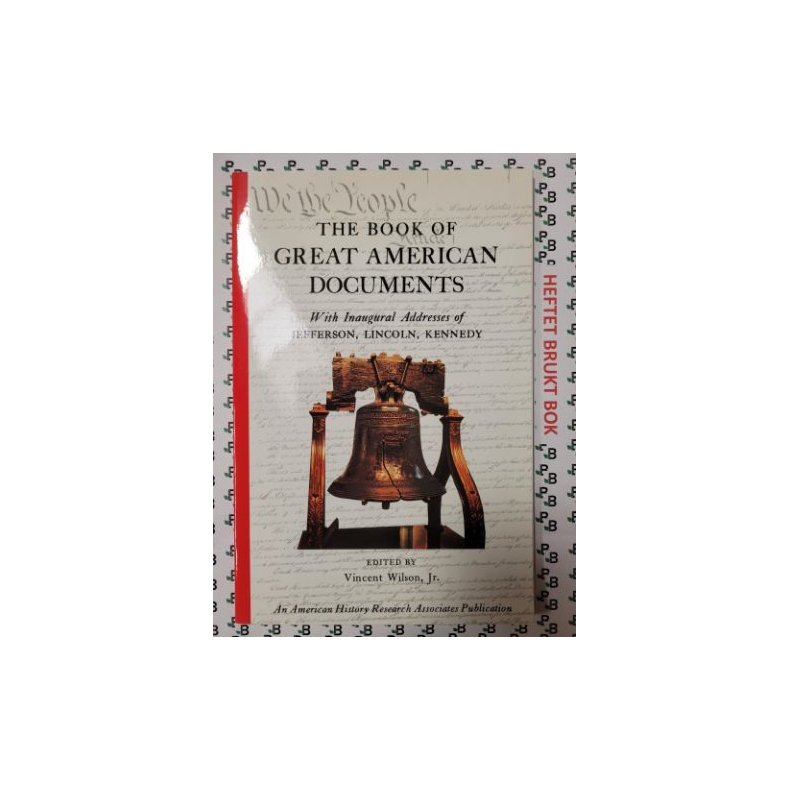 Vincent Wilson, Jr. (Edit.) - The Book of Great American Documents