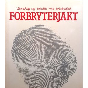 Vitenskap og teknikk mot kriminalitet - Forbryterjakt