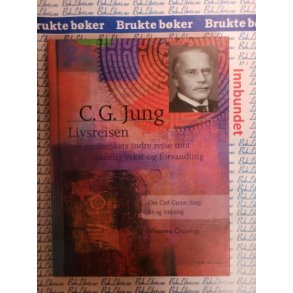 Vivanne Crowley - C. G. Jung - Livsreisen (Innbundet)