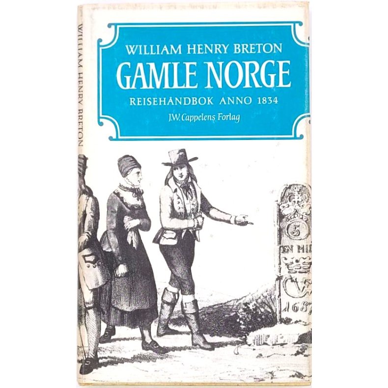 W. H. Breton - Gamle Norge - Reisehndbok anno 1834