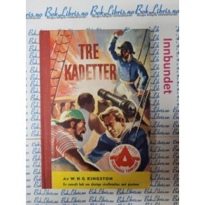 W. H. G. Kingston - Tre kamerater