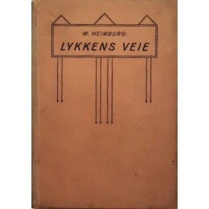 W. Heimburg - Lykkens veie