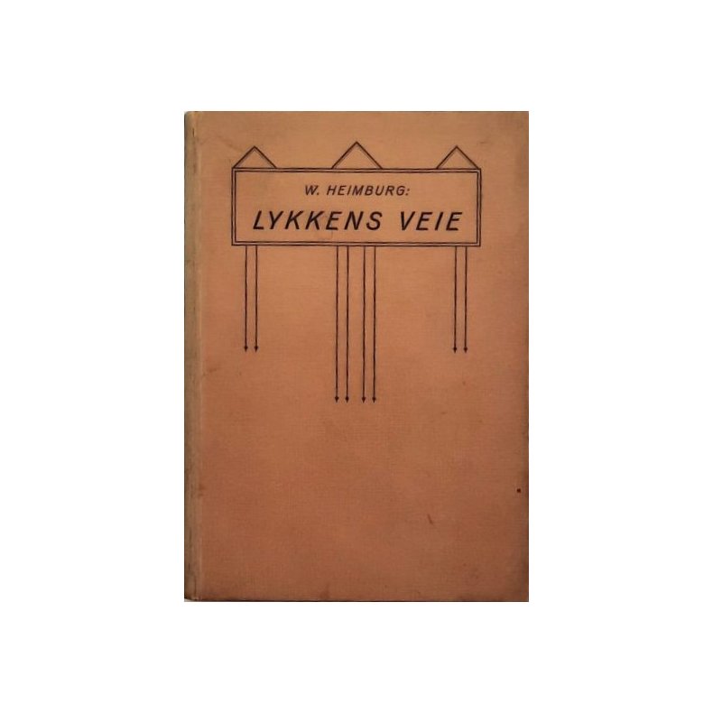 W. Heimburg - Lykkens veie