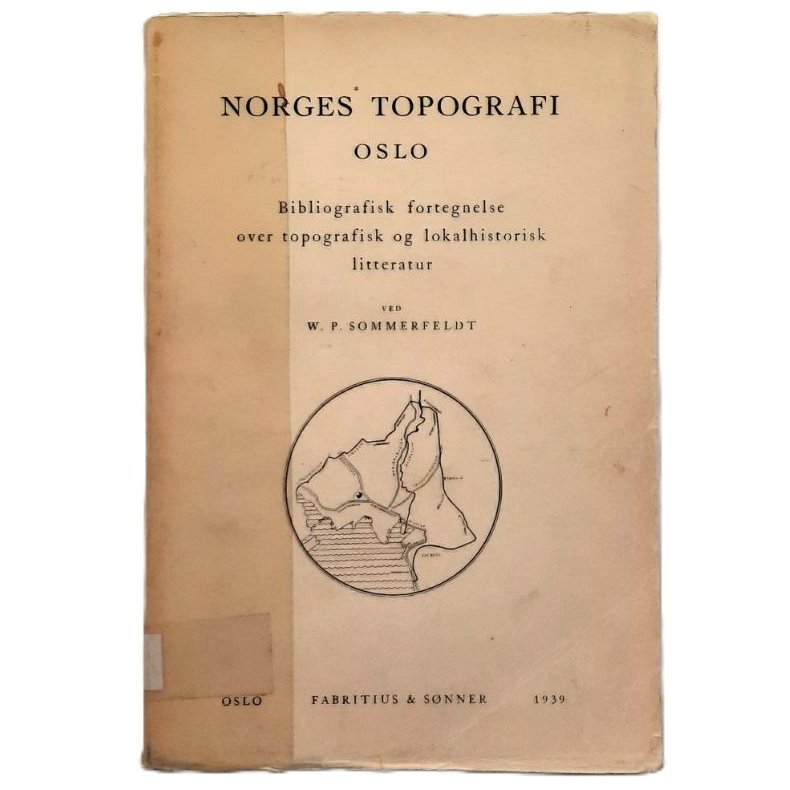 W. P. Sommerfeldt - Norges topografi Oslo - (Heftet)
