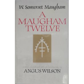 W. Somerset Maugham - A Maugham Twelve
