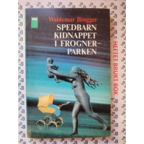 Waldemar Brgger - Spebarn kidnappet i Frognerparken (Mykp,)