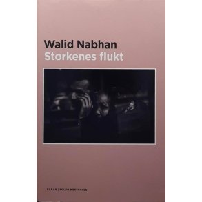 Walid Nabhan - Storkenes flukt