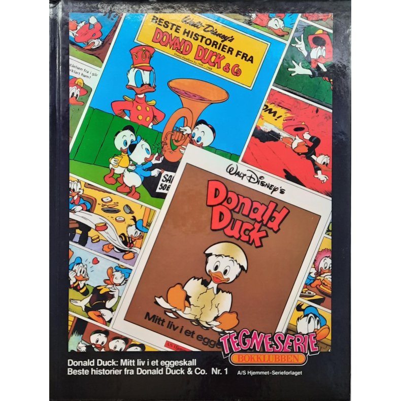 Walt Disney - Donald: Mitt liv i et eggeskall Beste historier fra Donald Duck &amp; co nr.1