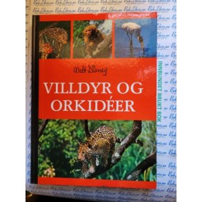 Walt Disney - Villdyr og orkider