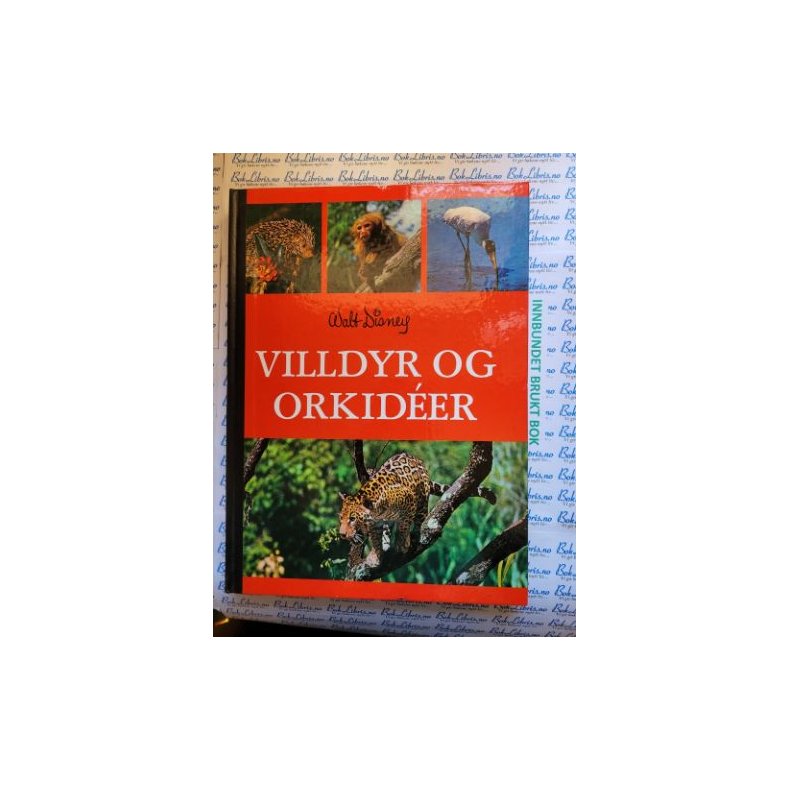 Walt Disney - Villdyr og orkider