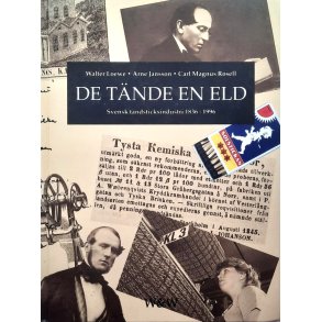 Walter Loewe m.fl. - De t�nde en eld - Svensk t�ndsticksindustri  1836-1996 (Innbundet)